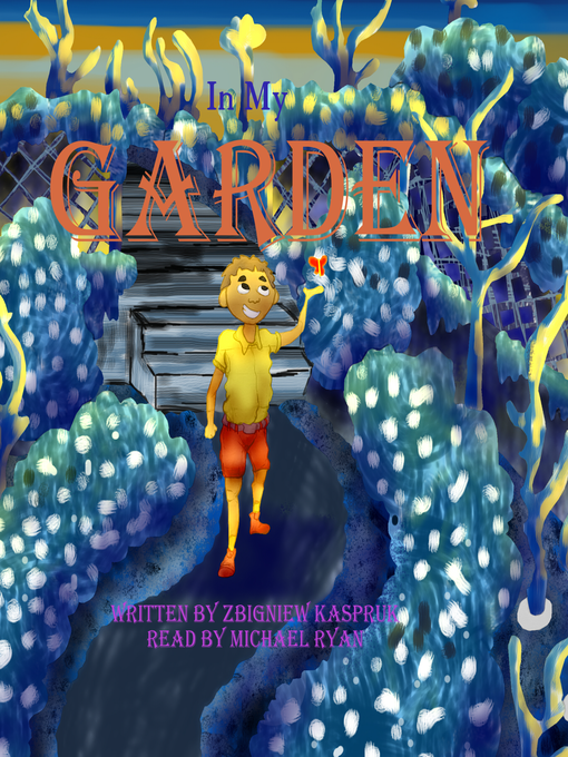 Title details for In My Garden by Zbigniew Kaspruk - Available
